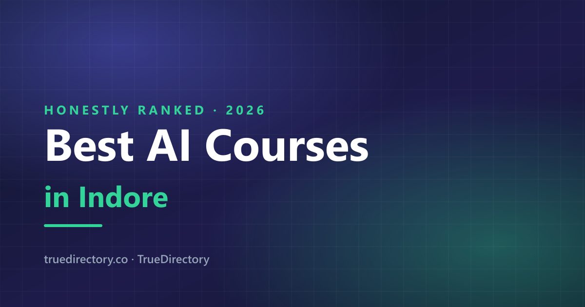 The 6 Best AI Courses in Indore, Ranked by Someone Who Read the Fine Print (2026)