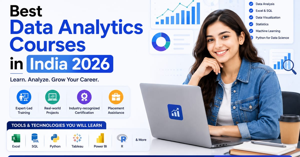 Best Data Analytics Courses in India 2026: Honest Comparison of Fees, Tools & Placement