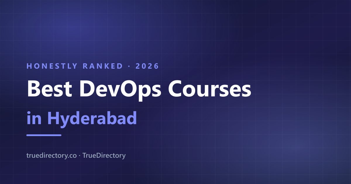 The 6 Best DevOps Courses in Hyderabad, Honestly Ranked (2026)