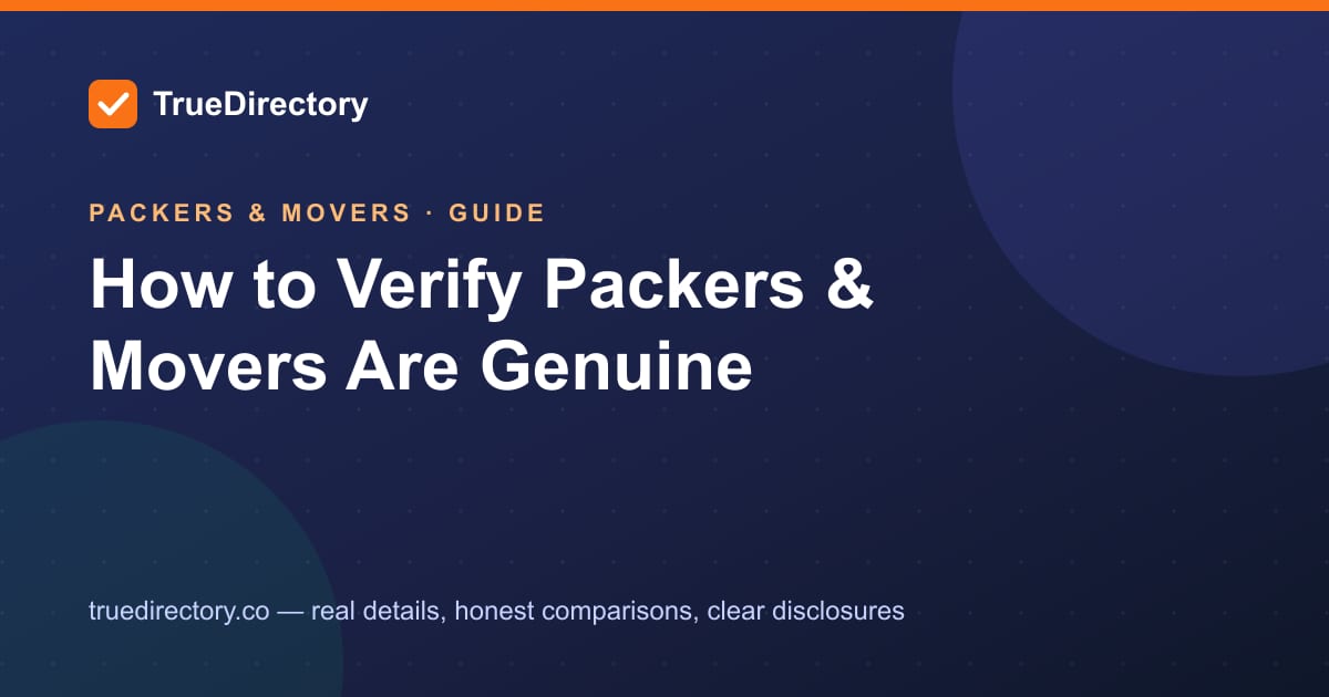 How to Verify a Packers & Movers Company Is Genuine (2026): The 8-Point Checklist