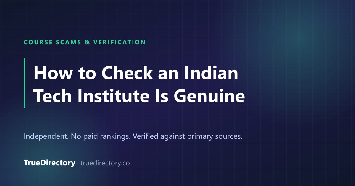 How to Check an Indian Tech Institute Is Genuine — Before You Pay (2026)